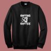 Coffins And Coffee Gothic 80s Sweatshirt