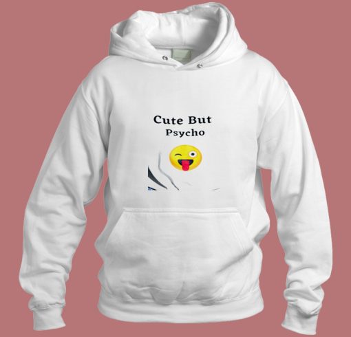 Cute But Psycho Aesthetic Hoodie Style