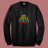 Dad Jokes Are How Eye Roll 80s Sweatshirt