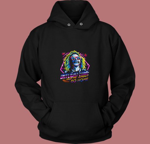 Daylight Come And Me Wanna Go Home 80s Hoodie