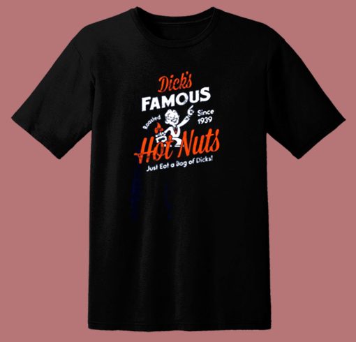 Dicks Famous Hot Nuts 80s T Shirt