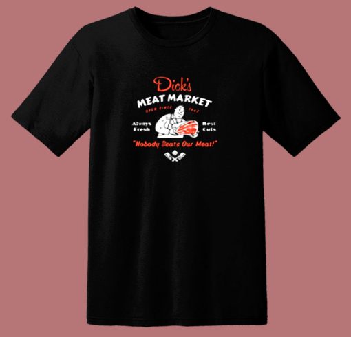 Dicks Meat Market 80s T Shirt