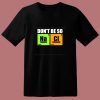 Dont Be So Na Cl Chemistry 80s T Shirt