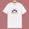 Dont Do It Fake Anti Logo 80s T Shirt