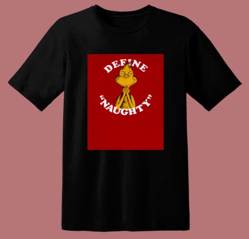 Dr Seuss Define Naughty Grinch 80s T Shirt