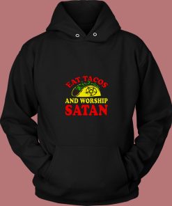 Eat Tacos Andworship Satan 80s Hoodie