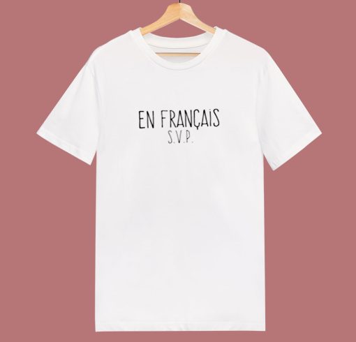 En Francais Svp 80s T Shirt