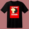 Family Guy Stewie So Hot 80s T Shirt