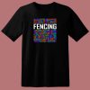 Fencing Lover 80s T Shirt