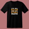 Funny Bad At Math 80s T Shirt