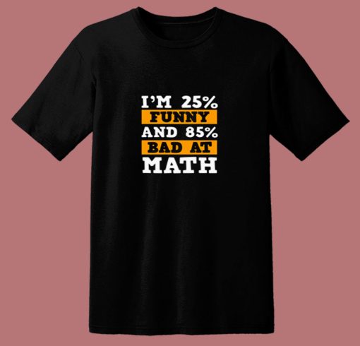 Funny Bad At Math 80s T Shirt