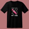 Funny Dont Kill My Vibe 80s T Shirt