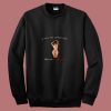 Funny Sayings Naked Girl Psychopath 80s Sweatshirt