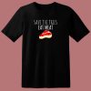 Funny Shirt Save The Trees Eat Meat Funny Meat Eater 80s T Shirt