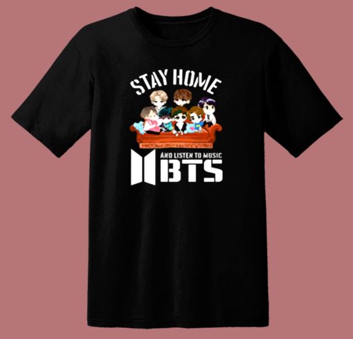 Funny Stay Home And Listen To Music Bts 80s T Shirt