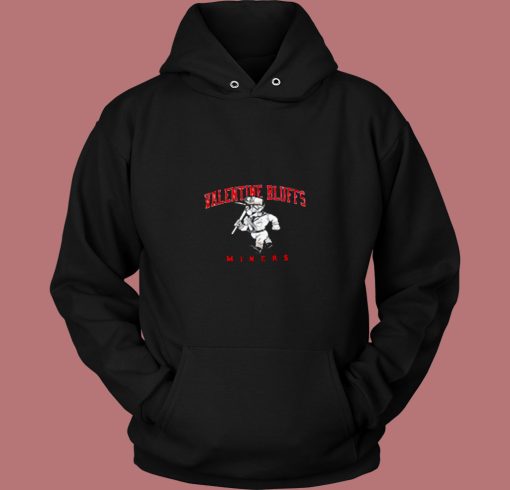 Funny Valentine Bluffs Miners 80s Hoodie