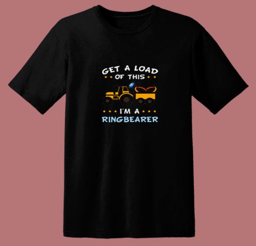 Get A Load Of This Im The Ring Bearer 80s T Shirt