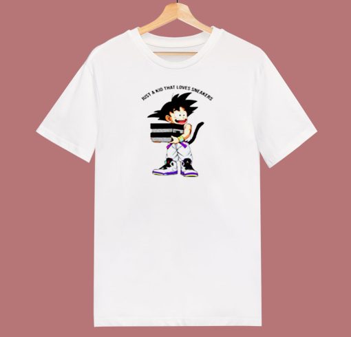 Goku Dragon Ball Just A Kid That Loves Sneaker 80s T Shirt