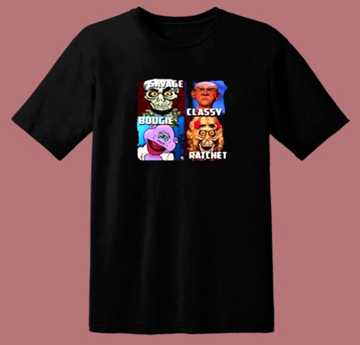 Great Jeff Dunham Characters Savage Classy Rachet Bougie 80s T Shirt