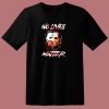 Halloween Horror Movie No Lives Matter 80s T Shirt