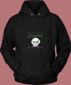 Have Yourself A Pretty Good Christmas 80s Hoodie