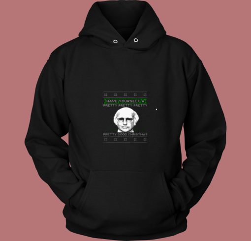 Have Yourself A Pretty Good Christmas 80s Hoodie