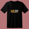 Here We Go Pittsburgh 80s T Shirt