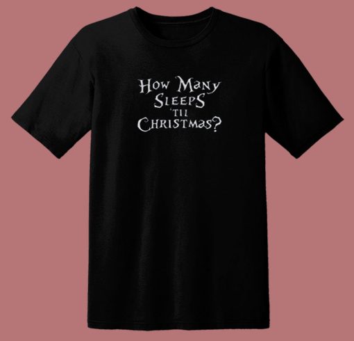 How Many Sleeps Til Christmas 80s T Shirt