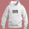 Hug Dealer Funny Aesthetic Hoodie Style