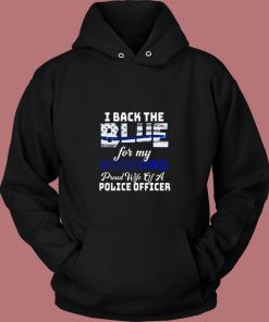 I Back The Blue For My Husband 80s Hoodie