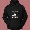 I Dont Want To You Cant Make Me Im Retired Snoopy 80s Hoodie