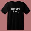 I Just Cant Nike Parody Humor 80s T Shirt