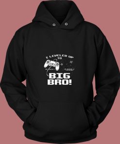 I Leveled Up To Big Bro 80s Hoodie