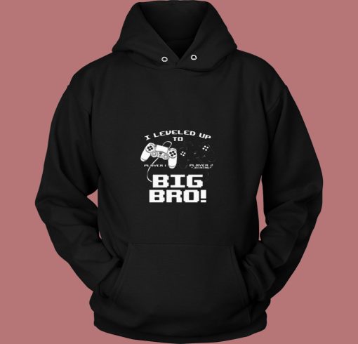 I Leveled Up To Big Bro 80s Hoodie