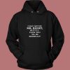 I May Not Be Mr Right Show Up 80s Hoodie