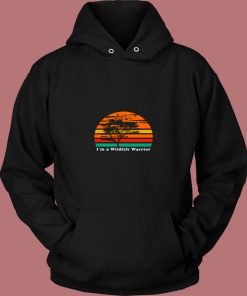 Im A Wildlife Warrior 80s Hoodie