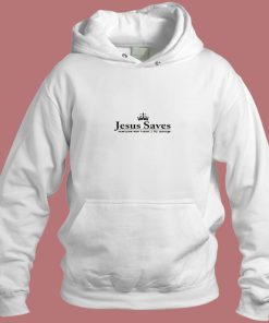 Jesus Saves Parody Aesthetic Hoodie Style