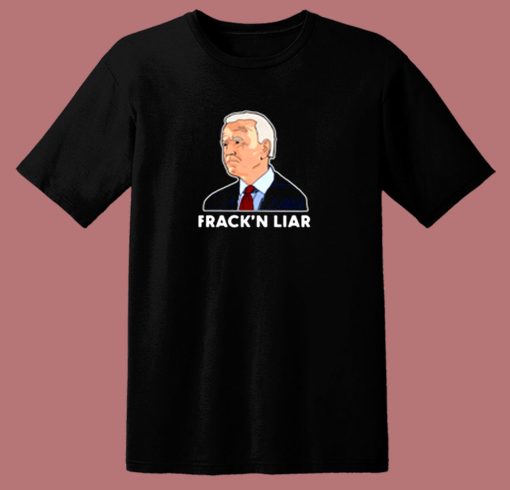 Joe Biden Fracking Liar 80s T Shirt