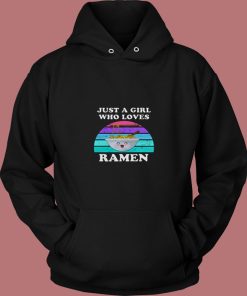 Just A Girl Who Loves Ramen 80s Hoodie