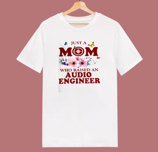 Just A Mom Who Raised An Audio Engineer 80s T Shirt