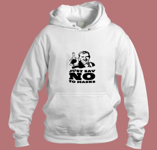 Just Say No Aesthetic Hoodie Style