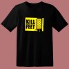 Kill Feet 80s T Shirt