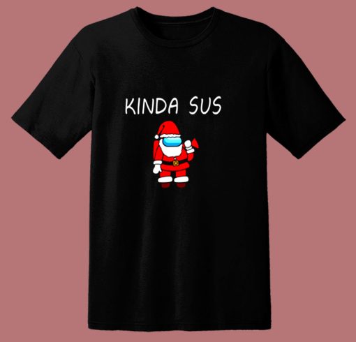 Kinda Sus Santa Suspicious Santa Among Us 80s T Shirt