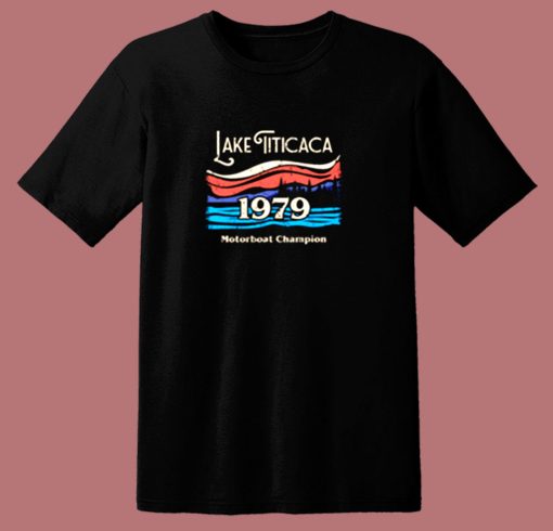 Lake Titicaca Motorboat Champion 80s T Shirt