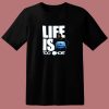 Life Is Too Short 80s T Shirt