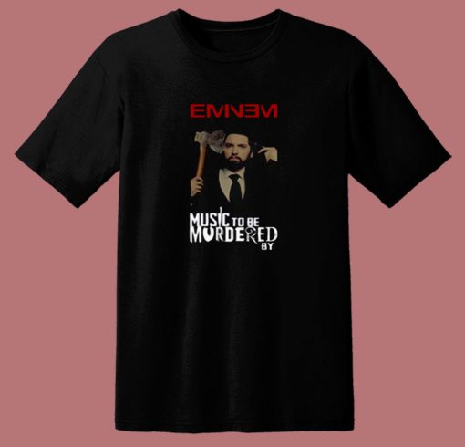 Limited Eminem Music To Be Murdered By 80s T Shirt