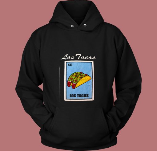 Los Tacos Loteria Mexican Bingo 80s Hoodie