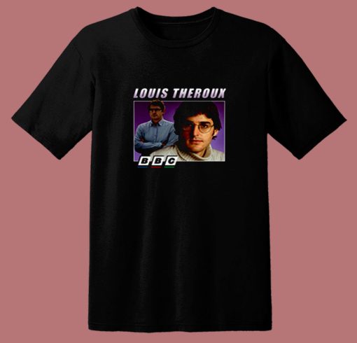 Louis Theroux Bbc Inspired Funny 80s T Shirt