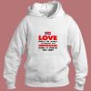 Love Makes The World Go Around Aesthetic Hoodie Style