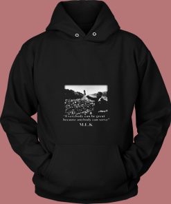 Martin Luther King Everybody Can Be Great 80s Hoodie